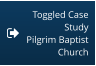 Toggled Case Study Pilgrim Baptist Church