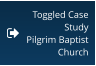 Toggled Case Study Pilgrim Baptist Church